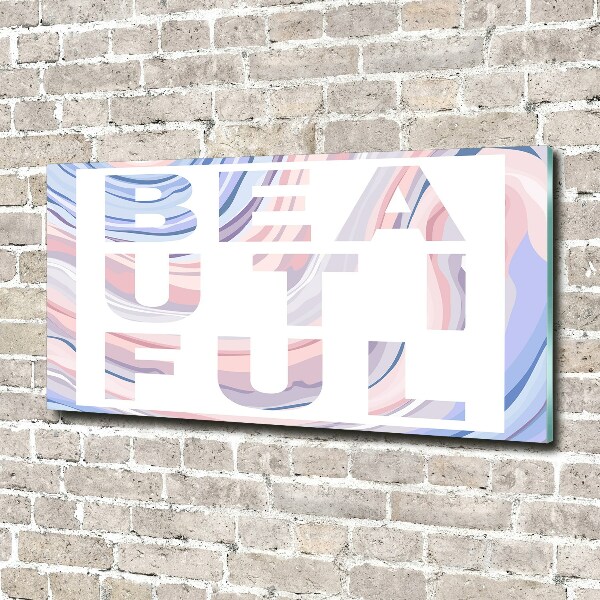 Quadro in vetro acrilico Bellissimo