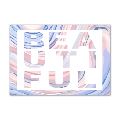 Quadro in vetro acrilico Bellissimo