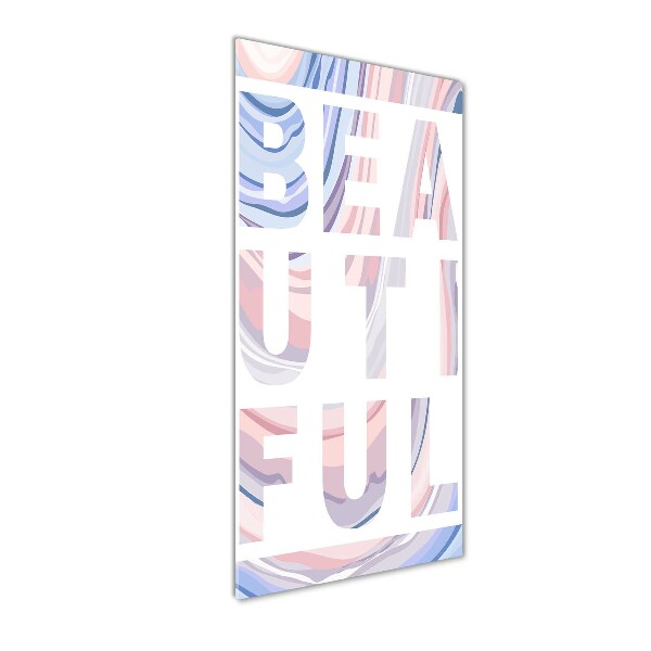 Quadro acrilico verticale Bellissimo