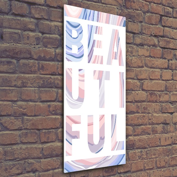 Quadro acrilico verticale Bellissimo