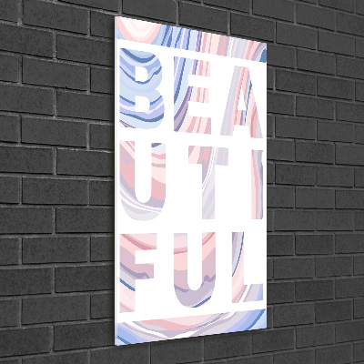 Quadro acrilico verticale Bellissimo