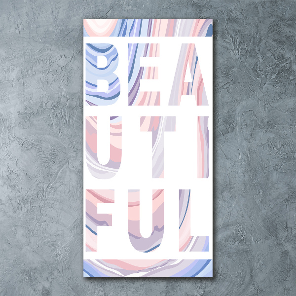 Quadro acrilico verticale Bellissimo