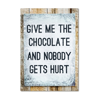 Quadro vetro verticale Dammi del cioccolato
