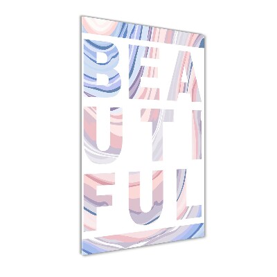 Quadro in vetro verticale Bellissimo