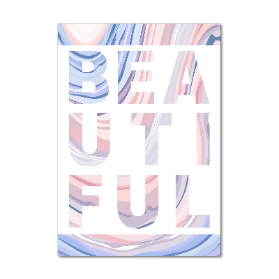 Quadro in vetro verticale Bellissimo